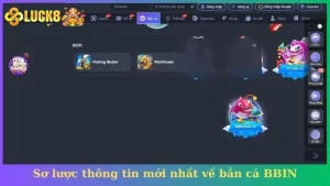 Sơ lược thông tin mới nhất về bắn cá BBIN