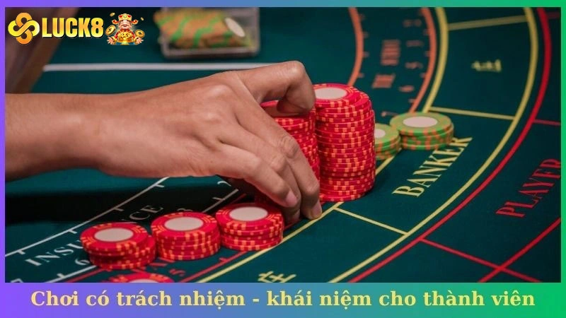 Chơi có trách nhiệm - khái niệm cho thành viên