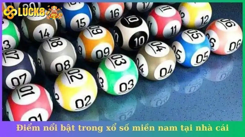 Điểm nổi bật trong xổ số miền nam tại nhà cái