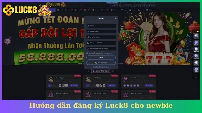 Hướng dẫn đăng ký Luck8 cho newbie