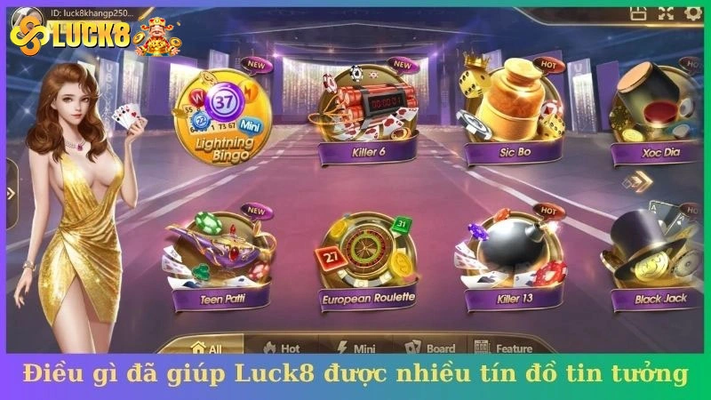 Điều gì đã giúp Luck8 được nhiều tín đồ tin tưởng