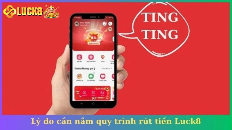 Lý do cần nắm quy trình rút tiền Luck8
