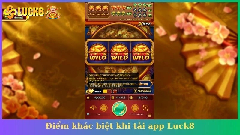 Điểm khác biệt khi tải app Luck8