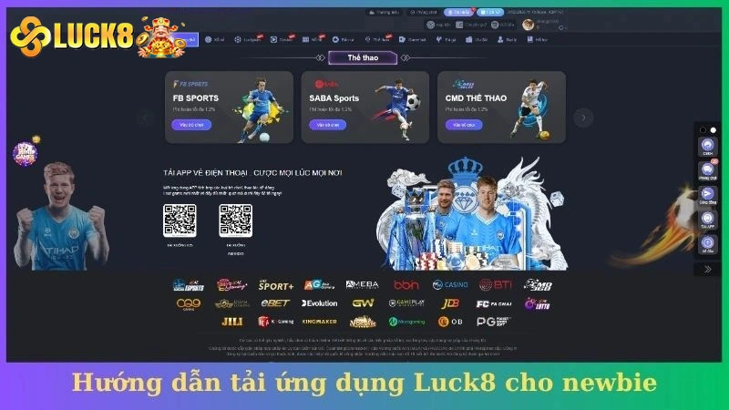 Hướng dẫn tải ứng dụng Luck8 cho newbie