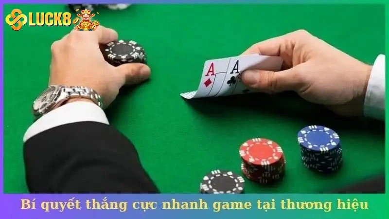 Bí quyết thắng cực nhanh game tại thương hiệu